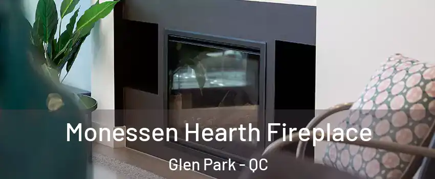  Monessen Hearth Fireplace Glen Park - QC