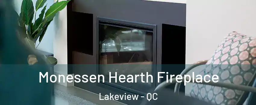  Monessen Hearth Fireplace Lakeview - QC