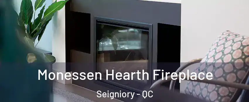  Monessen Hearth Fireplace Seigniory - QC