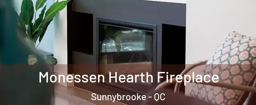  Monessen Hearth Fireplace Sunnybrooke - QC