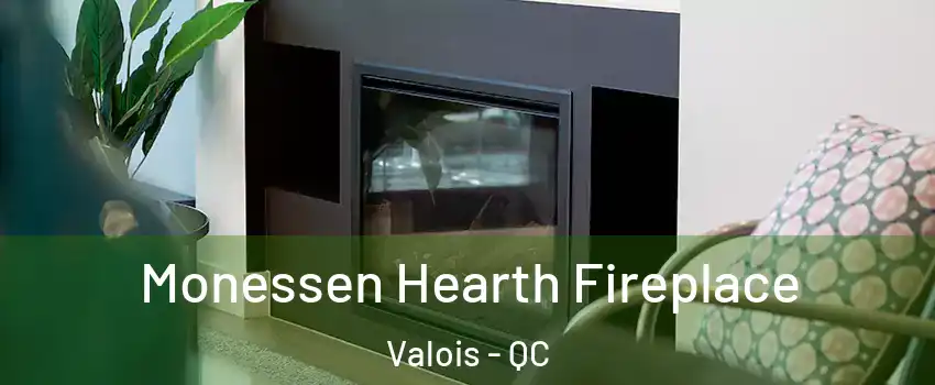  Monessen Hearth Fireplace Valois - QC