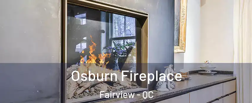  Osburn Fireplace Fairview - QC