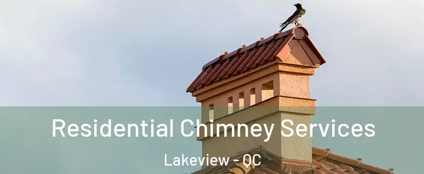 Residential Chimney Services Lakeview - QC