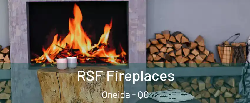 RSF Fireplaces Oneida - QC