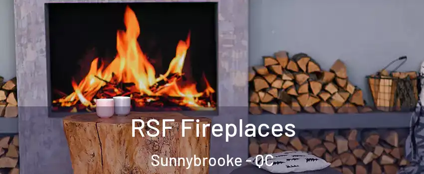  RSF Fireplaces Sunnybrooke - QC