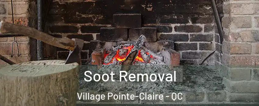  Soot Removal Village Pointe-Claire - QC