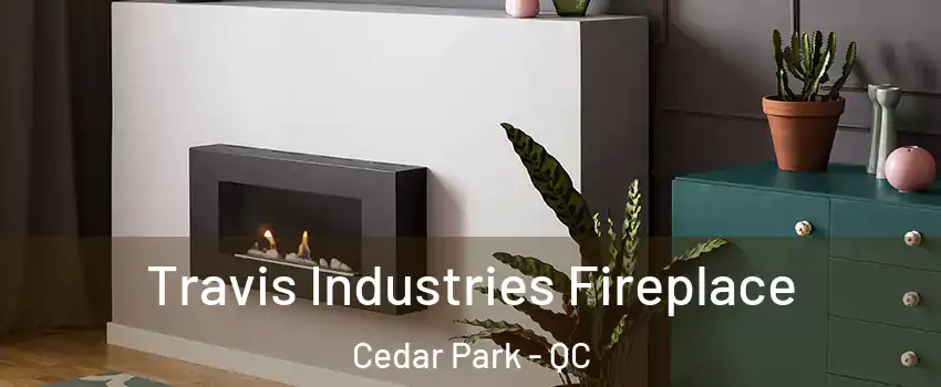  Travis Industries Fireplace Cedar Park - QC