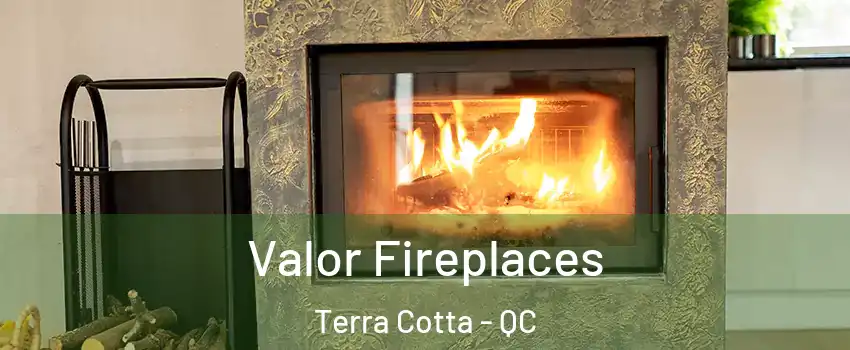  Valor Fireplaces Terra Cotta - QC