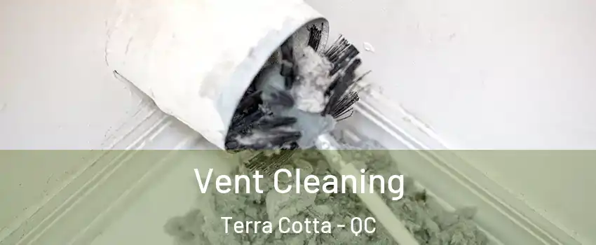  Vent Cleaning Terra Cotta - QC