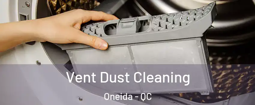  Vent Dust Cleaning Oneida - QC