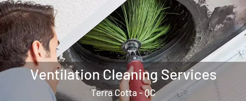  Ventilation Cleaning Services Terra Cotta - QC