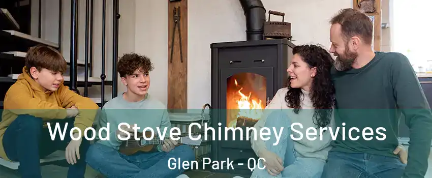  Wood Stove Chimney Services Glen Park - QC