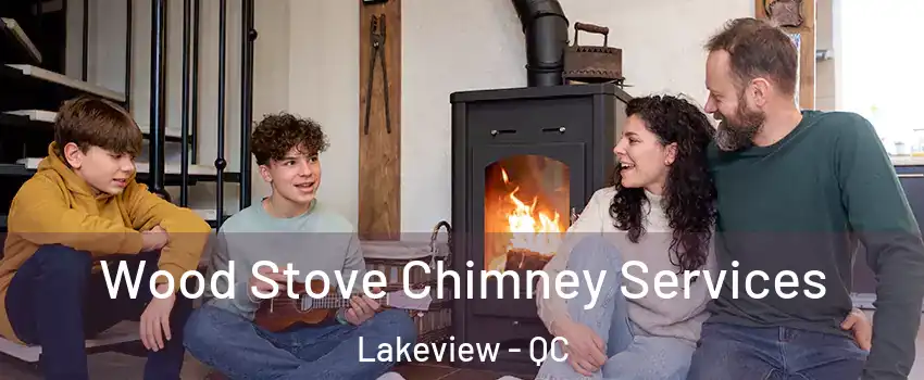  Wood Stove Chimney Services Lakeview - QC