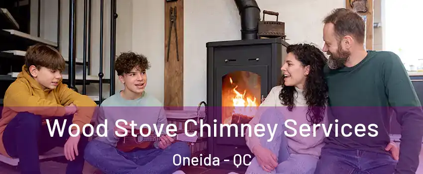  Wood Stove Chimney Services Oneida - QC